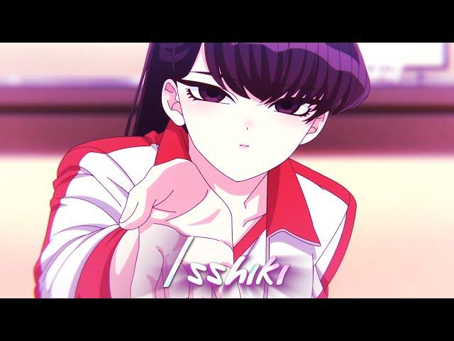 Komi-san Edit - I Like Me Better