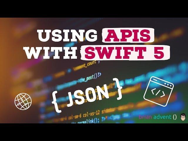 iOS Swift Tutorial: Use Web APIs and JSON Data with Swift 5