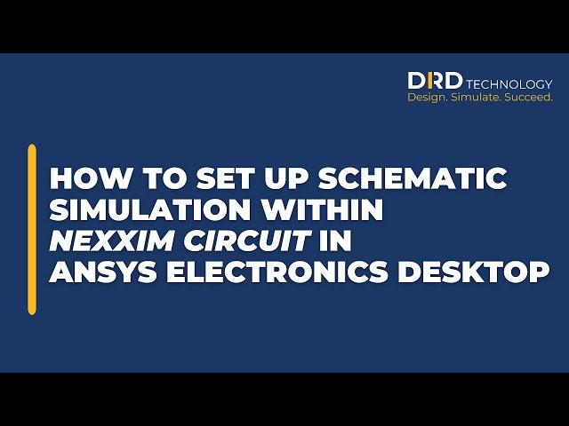 How to Simulate Within Ansys Nexxim Circuit in Ansys Electronics Desktop
