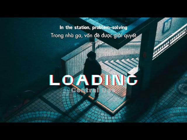 Vietsub | Loading - Central Cee | Lyrics Video