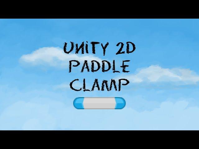 Mathf Clamp Moving Paddle in Unity 2D