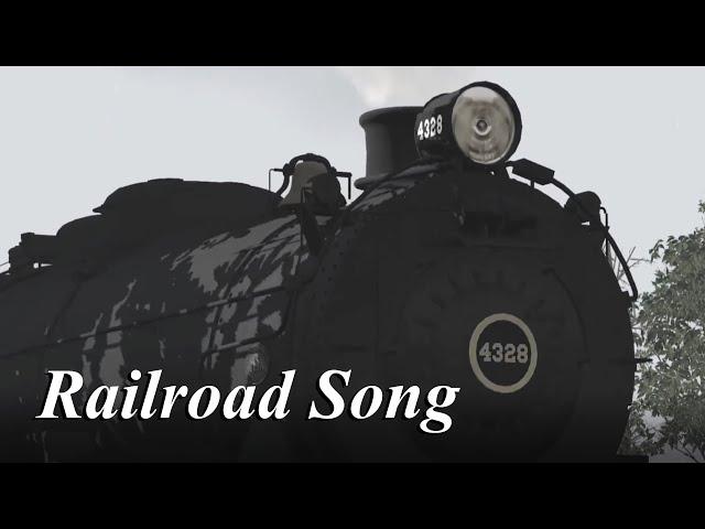 Railroad Song - Trainz