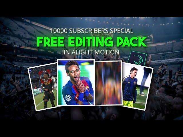 Alight Motion || Free Editing Pack For 10000 Subscribers || Alight Motion Free Editing Pack