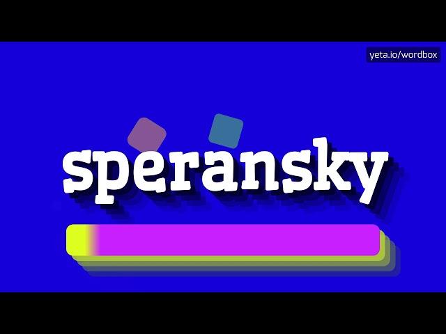 HOW PRONOUNCE SPERANSKY! (BEST QUALITY VOICES)