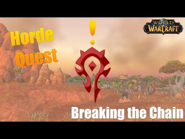 Breaking the Chain (Quest) - World of Warcraft