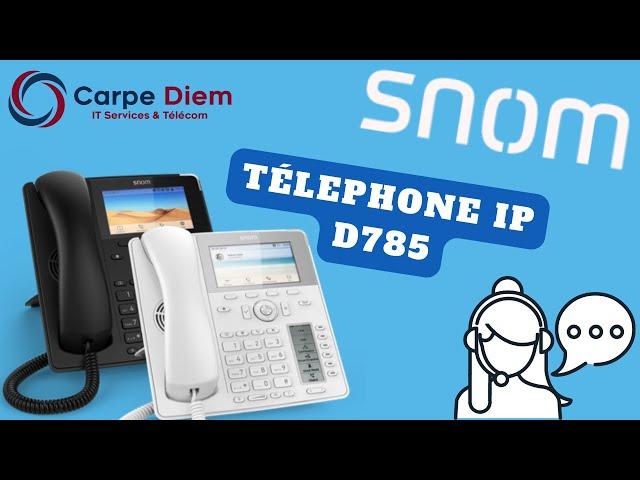 Déballage et mise en route du téléphone IP Snom D785