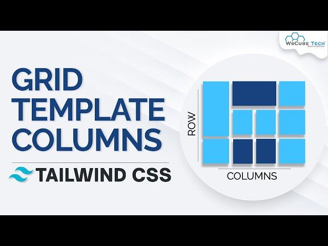 Grid Template Columns Tutorial in Tailwind CSS