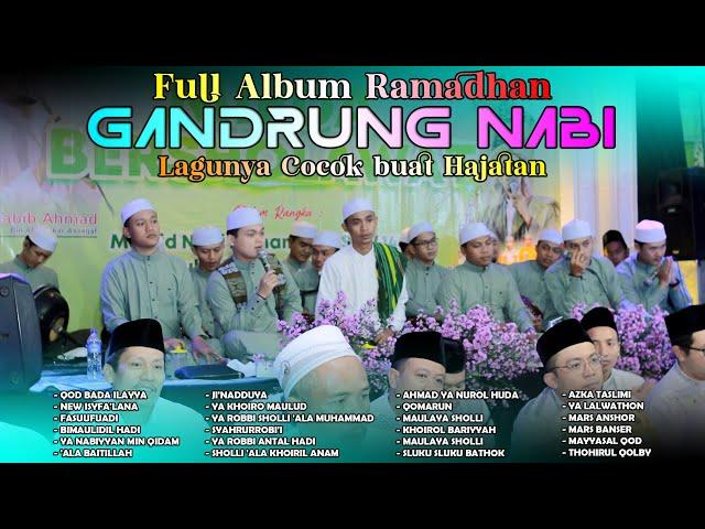 KUMPULAN SHOLAWAT GANDRUNG NABI  TERBAIK SPESIAL RAMADHAN 2024 