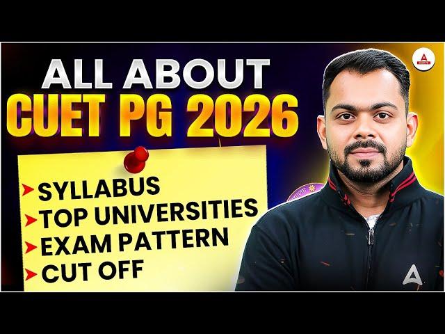 CUET PG 2026 Complete Information : New Syllabus, Pattern, Cutoff Marks & Participating Universities