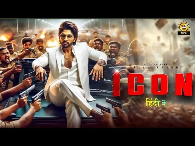 ICON " Allu Arjun & Shruti (2023) Full Hindi Dubbed NewMovie South Movies MOVIE 2024