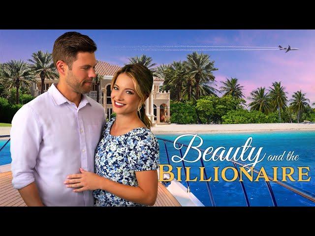 Beauty and the Billionaire Official Trailer