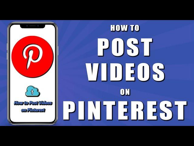 How to post videos on pinterest (2024)