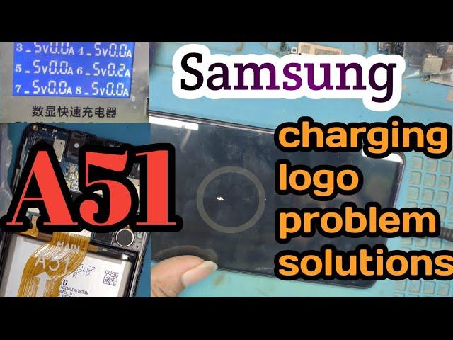 Samsung A51 charging logo problem solutions