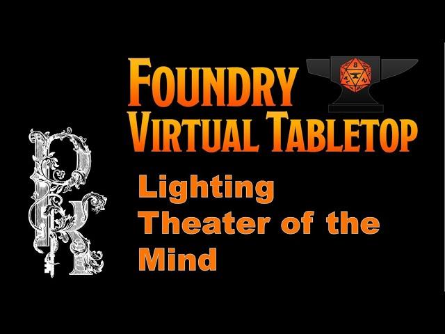 Foundry VTT Tip #19: Lighting Theater of the Mind - version 7.x