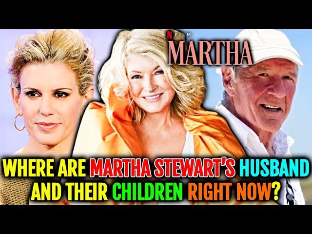 Where Are Martha Stewart’s Husband & Children Now? Where They Ended Up? - Explored Netflix Martha