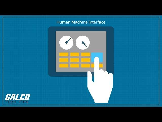 What is an (HMI) Human Machine Interface? -  A Galco TV Tech Tip | Galco