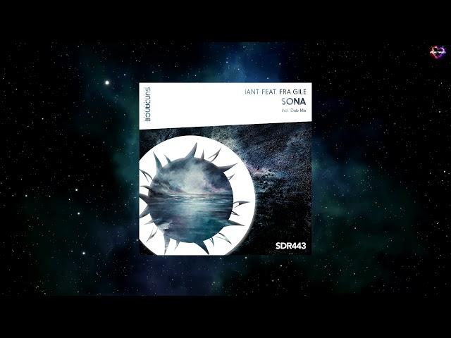 IanT Feat. Fra.Gile - Sona (Original Mix) [SUNDANCE RECORDINGS]