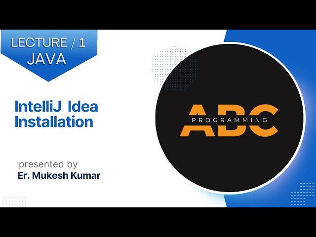 Installation Of IntelliJ Idea | Lecture 1 | Java and DSA foundation course#installationofjava