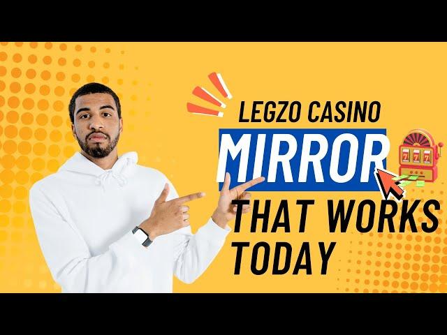 LEGZO CASINO MIRROR: How to find today's LEGZO website in 20 seconds