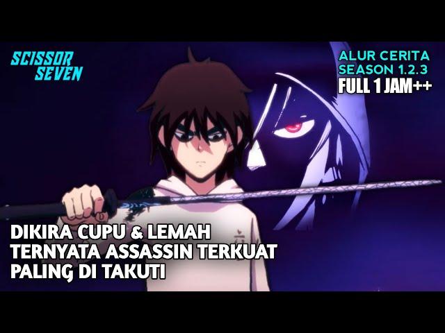 ASSASSIN PALING DITAKUTI?? ALUR CERITA |SCISSOR SEVEN | FULL SEASON 1.2.3