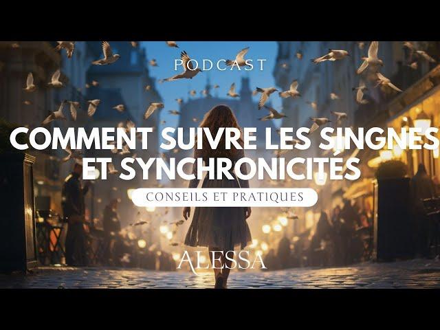 Comment lire les signes et synchronicités? 