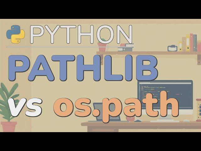 Python Tutorial: Pathlib - The Modern Way to Handle File Paths