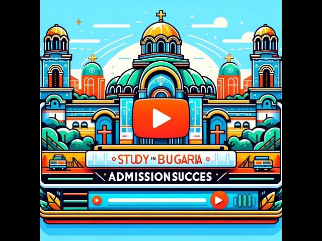 How Eduglobal Vaidik Simplified Bulgaria University Admissions: A Comprehensive Guide