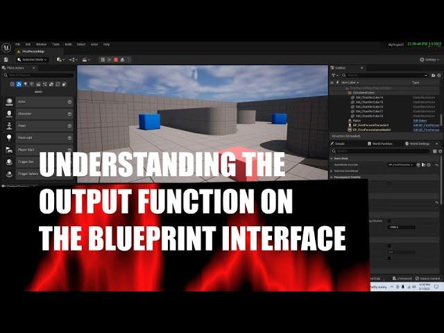 Understanding the Output Function on the Blueprint Interface in Unreal Engine (see update in desc)