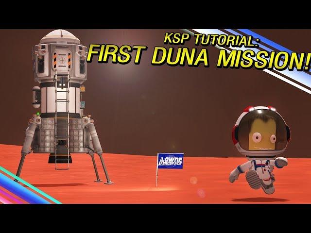 Going to DUNA for the first time! KSP Tutorial