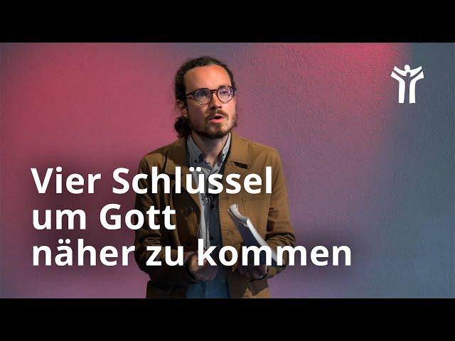 Vier Schlüssel um Gott näher zu kommen