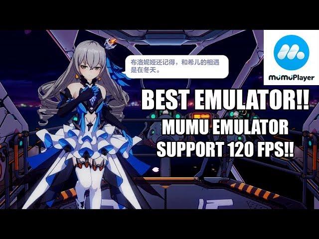 Best Emulator!! MuMu Emulator Support 120 FPS Honkai Impact !!!