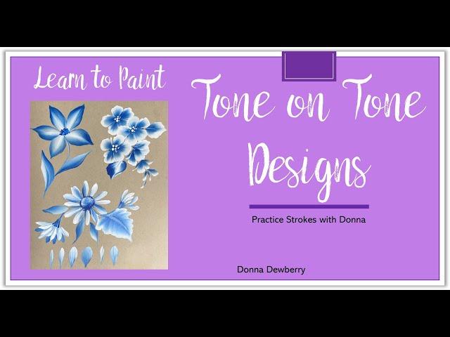 Learn to Paint One Stroke - Practice Strokes With Donna: Tone on Tone Designs | Donna Dewberry 2024