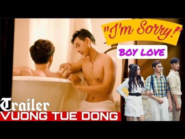 Vương Tuệ Đông | Anh Xin Lỗi | Phim Đam Mỹ | Official Trailer