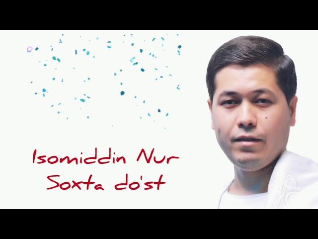 Isomiddin Nur - Soxta do'st (Official Music)