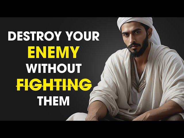 7 ISLAMIC WAYS To DESTROY Your Enemy Without FIGHTING Them | ISLAM