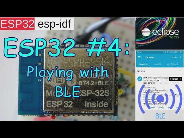 ESP32 #4: esp-idf - playing with BLE / Bluetooth