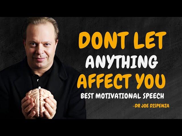 10 Basic Principles So That NOTHING Can AFFECT YOU - Dr Joe Dispenza Motivation