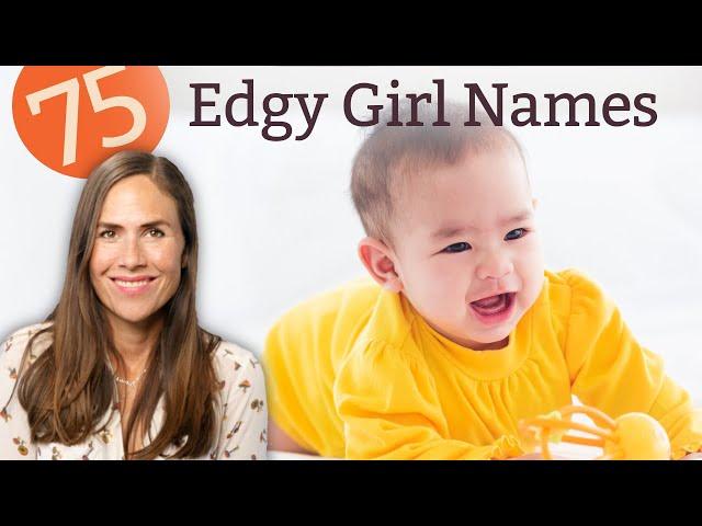 75 EDGY GIRL Names  - NAMES & MEANINGS!