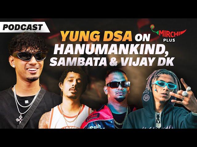 Yung DSA on Vijay DK, Hanumankind, Sambata, Life & Struggles | Maaf Kar | Podcast