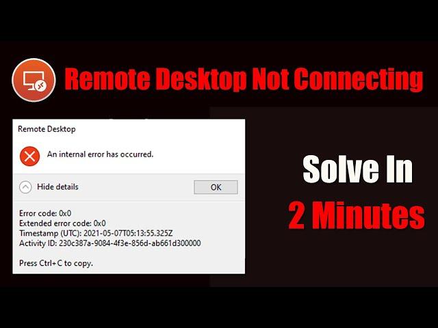 How To Fix An Internal Error Has Occurred In Remote Desktop || Remote Desktop Connection Error