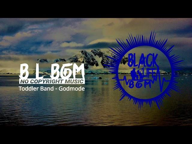 Toddler Band - Godmode | Rock Dark Music | No Copyright Music | Black Life BGM