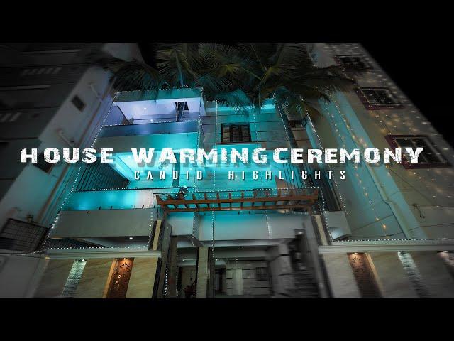 HOUSEWARMING CERMONY CANDID HIGHLIGHTS 4K VIDEO || JUSTSHOOTMEUP