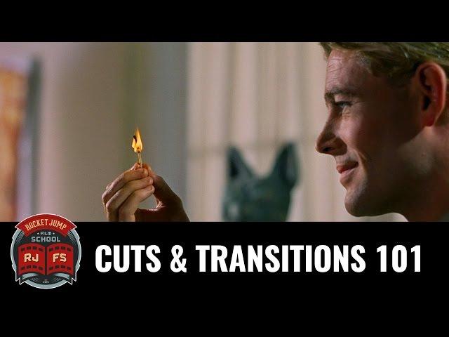 Cuts & Transitions 101