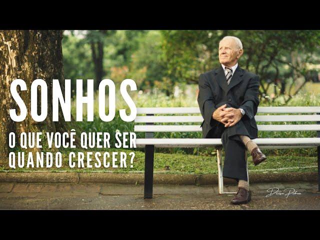 Sonhos - O que você quer ser quando crescer - Vídeo Original de Deivison Pedroza - Motivação