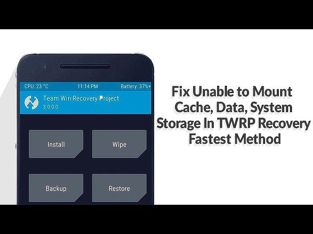 Fix Unable to Mount Cache, Data, System, Storage In TWRP Recovery Fastest Method