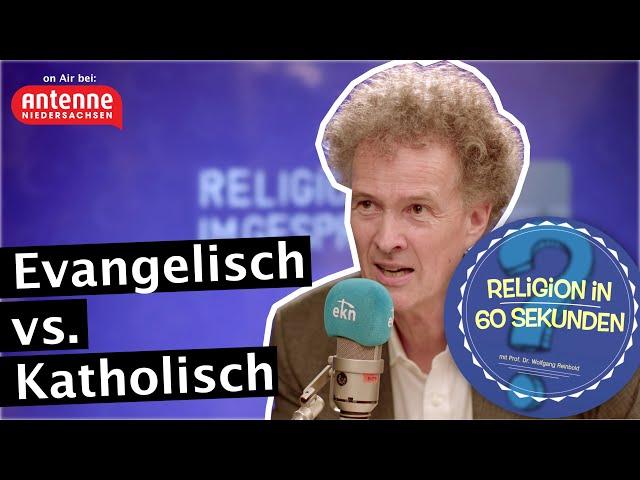 Was sind die wichtigsten Unterschiede zwischen der evangelischen und der katholischen Kirche?