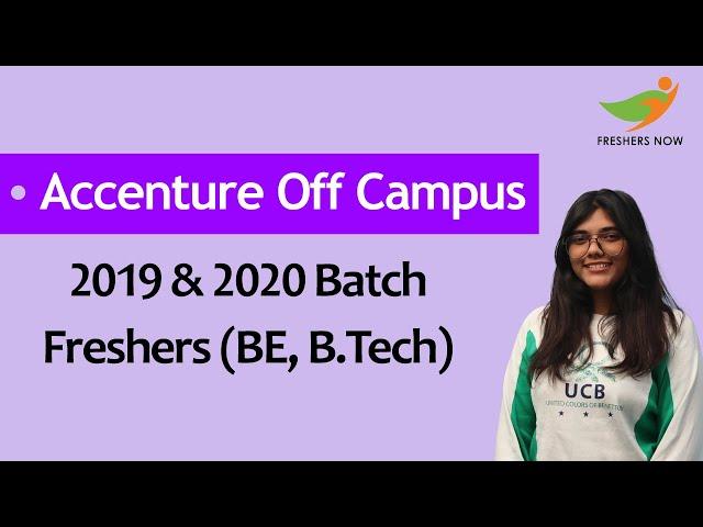 Accenture Off Campus Drive 2020-21 For 2019 and 2020 Batch Freshers | BE, B.Tech