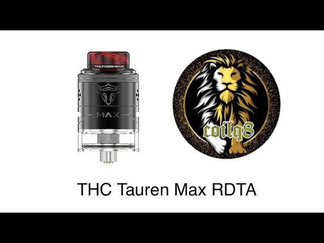 THC Tauren Max RDTA