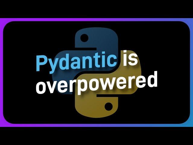 Pydantic is OP, here's why