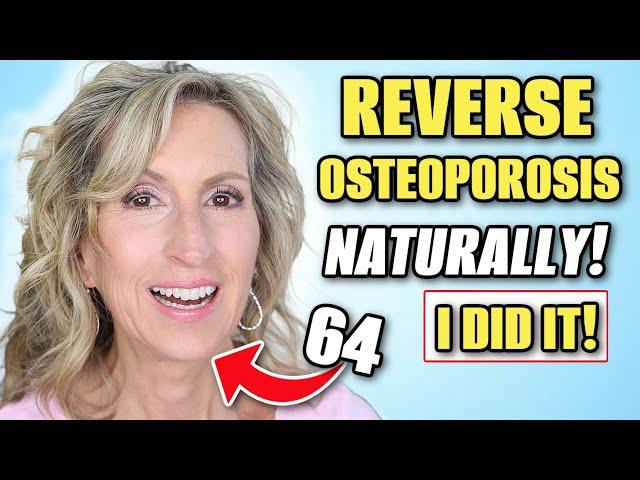 4 Effective Natural Treatments to Reverse Osteoporosis (These Worked for Me!)